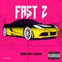 Fast 2 (feat. Z1PP5) [Explicit]