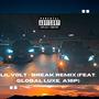 Break (feat. Global Luxe & A16P) [Explicit]