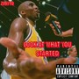 Look at what you started (Explicit)