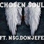 Chosen Soul (feat. Nsg.DonJefe) [Explicit]