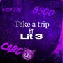 Take a trip (Explicit)