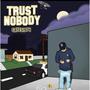Trust Nobody (Explicit)