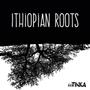 Ithiopian Roots