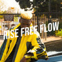 Rise Free Flow (Explicit)