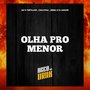 OLHA PRO MENOR (Explicit)