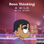 Been Thinking (Explicit)