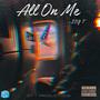 all on me (Explicit)