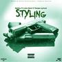 Styling (feat. Lenz Real & Tempa Lyrical) [Explicit]