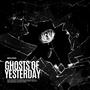 Ghosts of Yesterday (Explicit)