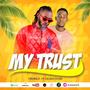 My trust (feat. Oluwa Dash)