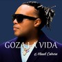 Goza la Vida