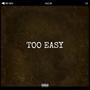 Too Easy (feat. IamNineMusic, Mode$t0 & MXTIXSS) [Explicit]