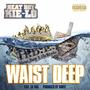 Waist Deep (feat. Lil Vac) [Explicit]