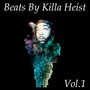 Beats By Killa Heist, Vol.1