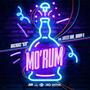 MO' RUM (feat. Latest & XHD & Daddy O)