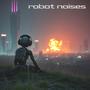 robot noises