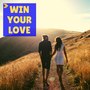 Win Your Love (Explicit)