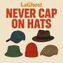 Never cap on Hats (Explicit)