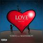 LOVE (Everyday is Valentine's Day) (feat. MadnessCPT) [Explicit]