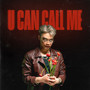 U Can Call Me (feat. TINLE)