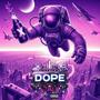 Dope (Explicit)