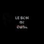 Le Son De Cuba