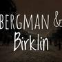 That's Bergman & Birklin