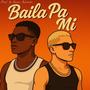 Baila Pa Mi (feat. Arturo Rodriguez)