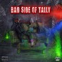 Bad Side of Tally (Explicit)