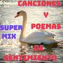 Super Mix Canciones y Poemas De Sentimiento