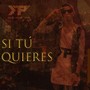 Si Tú Quieres