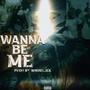 Wanna Be Me (feat. IB Bvndz, Hollywood & G.Corleone) [Explicit]