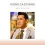 Giọng Ca Dĩ Vãng (Short Vesion)