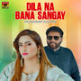 Dila Na Bana Sangay