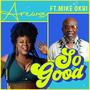 So Good (feat. Mike Okri)