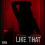 Like That (feat. Marmoney) [Explicit]