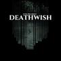 DEATHWISH! (Explicit)