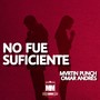 No Fue Suficiente