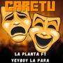 CARETU (feat. La Planta & Yeyboy la para) [Explicit]