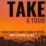 Take a tour (feat. Teflon hustle don & Macc young) [Explicit]