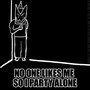 No One Likes Me So I Party Alone (Instrumental)