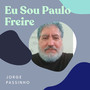 Eu Sou Paulo Freire