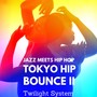 TOKYO HIP BOUNCE II