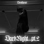 DarkNight, Pt. 2 (Explicit)