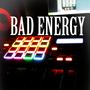 Bad Energy