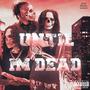 Untill im dead (Explicit)