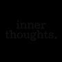 inner thoughts (Explicit)