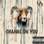 Change on You (Explicit)