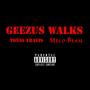 Geezus Walks (feat. Melo Beam) [Explicit]