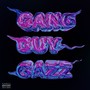 GANG GUY GAZZ (Explicit)